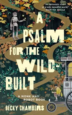 Un psaume pour les bâtisseurs sauvages - A Psalm for the Wild-Built