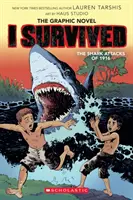 J'ai survécu aux attaques de requins de 1916 (I Survived Graphic Novel #2) : Un livre de Graphix, 2 - I Survived the Shark Attacks of 1916 (I Survived Graphic Novel #2): A Graphix Book, 2