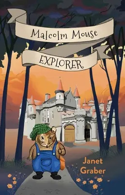 Malcolm Mouse, explorateur - Malcolm Mouse, Explorer