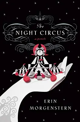 Le cirque de nuit - The Night Circus