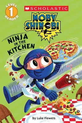 Ninja dans la cuisine (Moby Shinobi : Scholastic Reader, Niveau 1) - Ninja in the Kitchen (Moby Shinobi: Scholastic Reader, Level 1)