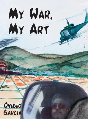 Ma guerre, mon art - My War, My Art