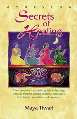 Secrets de guérison de l'Ayurveda - Ayurveda Secrets of Healing