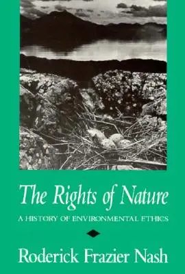 Les droits de la nature Les droits de la nature Les droits de la nature : Une histoire de l'éthique environnementale une histoire de l'éthique environnementale une histoire de l'éthique environnementale une histoire de l'éthique environnementale - Rights of Nature Rights of Nature Rights of Nature: A History of Environmental Ethics a History of Environmental Ethics a History of Environmental Eth