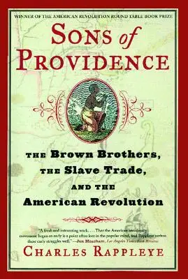 Les fils de la Providence : Les frères Brown, la traite des esclaves et la révolution américaine - Sons of Providence: The Brown Brothers, the Slave Trade, and the American Revolution