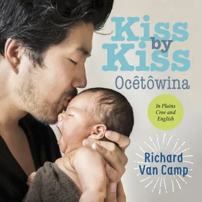 Baiser par baiser / Ochtowina : Un livre à compter pour les familles - Kiss by Kiss / Ochtowina: A Counting Book for Families