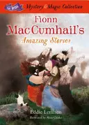 Fionn Mac Cumhail's Amazing Stories - The Irish Mystery and Magic Collection - Livre 3 - Fionn Mac Cumhail's Amazing Stories - The Irish Mystery and Magic Collection - Book 3