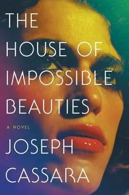 La maison des beautés impossibles - The House of Impossible Beauties