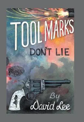 Les marques d'outils ne mentent pas - Tool Marks Don't Lie