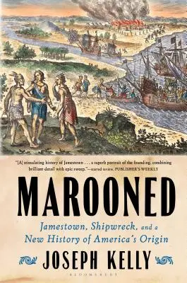 Marooned : Jamestown, le naufrage et une nouvelle histoire de l'origine de l'Amérique - Marooned: Jamestown, Shipwreck, and a New History of America's Origin