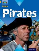 Projet X Origins : Livre d'or, Oxford Niveau 9 : Pirates : Pirates : Pirates - Project X Origins: Gold Book Band, Oxford Level 9: Pirates: Pirates