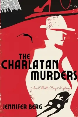 The Charlatan Murders : Un mystère de la baie d'Elliott - The Charlatan Murders: An Elliott Bay Mystery