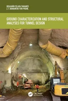 Caractérisation du sol et analyses structurelles pour le dimensionnement des tunnels - Ground Characterization and Structural Analyses for Tunnel Design