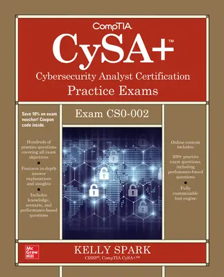 Examens pratiques de certification Comptia Cysa+ Cybersecurity Analyst (Exam Cs0-002) - Comptia Cysa+ Cybersecurity Analyst Certification Practice Exams (Exam Cs0-002)