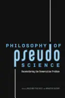 Philosophie des pseudosciences : Reconsidérer le problème de la démarcation - Philosophy of Pseudoscience: Reconsidering the Demarcation Problem