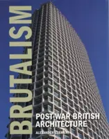 Brutalisme : L'architecture britannique d'après-guerre - Brutalism: Post-War British Architecture