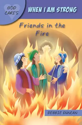 Quand je suis fort : Des amis dans le feu - When I Am Strong: Friends in the Fire