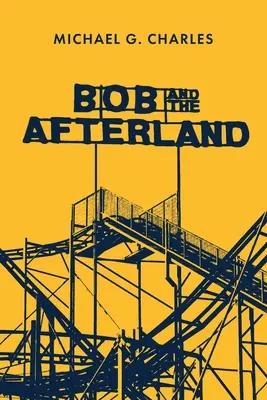 Bob et l'arrière-pays - Bob and the Afterland