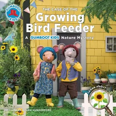 L'affaire de la mangeoire d'oiseaux en pleine croissance : Un mystère de la nature pour les Gumboot Kids - The Case of the Growing Bird Feeder: A Gumboot Kids Nature Mystery