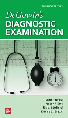Degowin's Diagnostic Examination, 11e édition - Degowin's Diagnostic Examination, 11th Edition