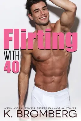 Flirter avec 40 - Flirting with 40