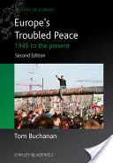 La paix troublée de l'Europe : de 1945 à nos jours - Europe's Troubled Peace: 1945 to the Present