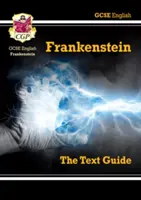 Nouveau GCSE English Text Guide - Frankenstein inclut l'édition en ligne et les quiz - New GCSE English Text Guide - Frankenstein includes Online Edition & Quizzes