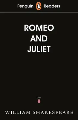 Penguin Readers Starter Level : Roméo et Juliette (ELT Graded Reader) - Penguin Readers Starter Level: Romeo and Juliet (ELT Graded Reader)