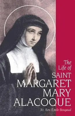 La vie de sainte Marguerite-Marie Alacoque - The Life of Saint Margaret Mary Alacoque