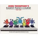 Le cours de piano le plus facile de John Thompson 1 - Édition révisée - John Thompson's Easiest Piano Course 1 - Revised Edition