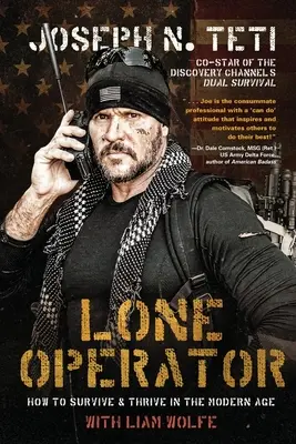 Lone Operator : Comment survivre et prospérer à l'ère moderne - Lone Operator: How to Survive & Thrive in the Modern Age