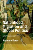 Nation, migration et politique mondiale : Une introduction - Nationhood, Migration and Global Politics: An Introduction