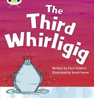 Bug Club Phonics Fiction Year 1 Phase 5 Set 20 The Third Whirligig (Le troisième tourbillon) - Bug Club Phonics Fiction Year 1 Phase 5 Set 20 The Third Whirligig