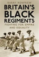 Les régiments noirs de Grande-Bretagne : Combattre pour l'empire et l'égalité - Britain's Black Regiments: Fighting for Empire and Equality