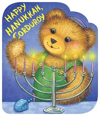 Joyeux Hanoukka, Corduroy - Happy Hanukkah, Corduroy