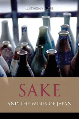 Le saké et les vins du Japon - Sake and the wines of Japan