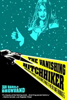 The Vanishing Hitchhiker : American Urban Legends and Their Meanings (L'auto-stoppeur disparu : les légendes urbaines américaines et leur signification) - The Vanishing Hitchhiker: American Urban Legends and Their Meanings