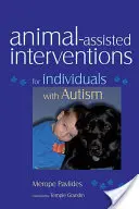 Interventions assistées par les animaux pour les personnes atteintes d'autisme - Animal-Assisted Interventions for Individuals with Autism