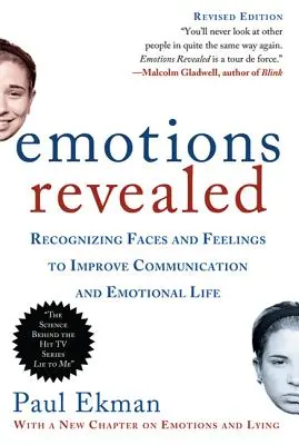 Les émotions révélées, deuxième édition : Reconnaître les visages et les sentiments pour améliorer la communication et la vie émotionnelle - Emotions Revealed, Second Edition: Recognizing Faces and Feelings to Improve Communication and Emotional Life