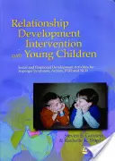 Intervention pour le développement des relations avec les jeunes enfants : Activités de développement social et émotionnel pour le syndrome d'Asperger, l'autisme, le pdd et le nld - Relationship Development Intervention with Young Children: Social and Emotional Development Activities for Asperger Syndrome, Autism, Pdd and Nld