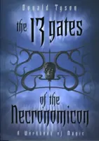 Les 13 portes du Necronomicon : Un manuel de magie - The 13 Gates of the Necronomicon: A Workbook of Magic