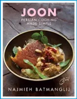 Joon : La cuisine persane en toute simplicité - Joon: Persian Cooking Made Simple