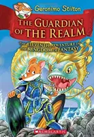 Le gardien du royaume (Geronimo Stilton et le royaume de la fantaisie #11), 11 - The Guardian of the Realm (Geronimo Stilton and the Kingdom of Fantasy #11), 11
