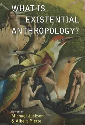 Qu'est-ce que l'anthropologie existentielle ? - What Is Existential Anthropology?