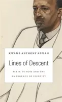 Lignes de descente : W. E. B. Du Bois et l'émergence de l'identité - Lines of Descent: W. E. B. Du Bois and the Emergence of Identity