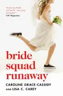 La fugue de la brigade des mariées - Bride Squad Runaway