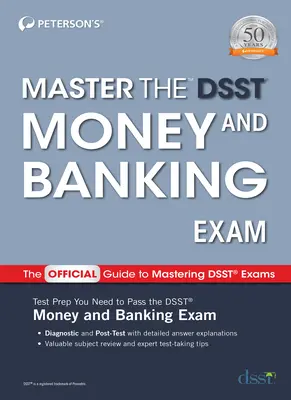 Maîtriser l'examen du Dsst sur la monnaie et la banque - Master the Dsst Money and Banking Exam