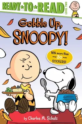 La fête de la neige de Snoopy ! Prêt-à-lire Niveau 2 - Gobble Up, Snoopy!: Ready-To-Read Level 2