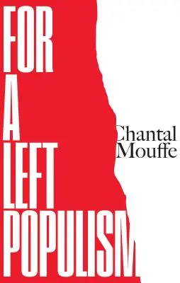 Pour un populisme de gauche - For a Left Populism