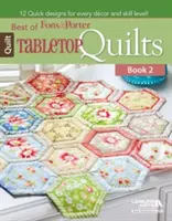 Best of Fons & Porter : Tabletop Quilts, Book 2 (en anglais) - Best of Fons & Porter: Tabletop Quilts, Book 2